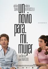 Un Novio Para Mi Mujer (2008) poster